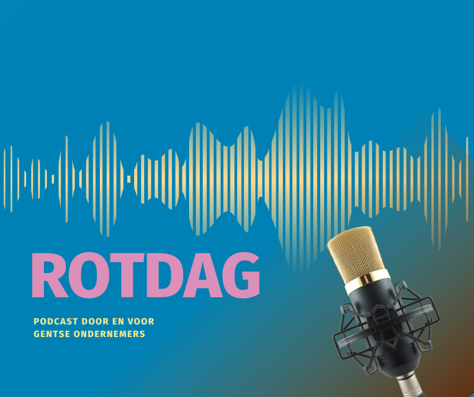 Rotdag, een podcast van de Stad Gent voor ondernemers over die momenten waarop het net iets minder gaat dan verwacht