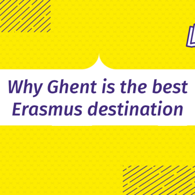 Why Ghent is the best Erasmus destination